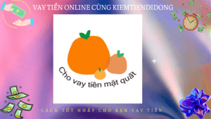 Cho vay tiền mặt quất