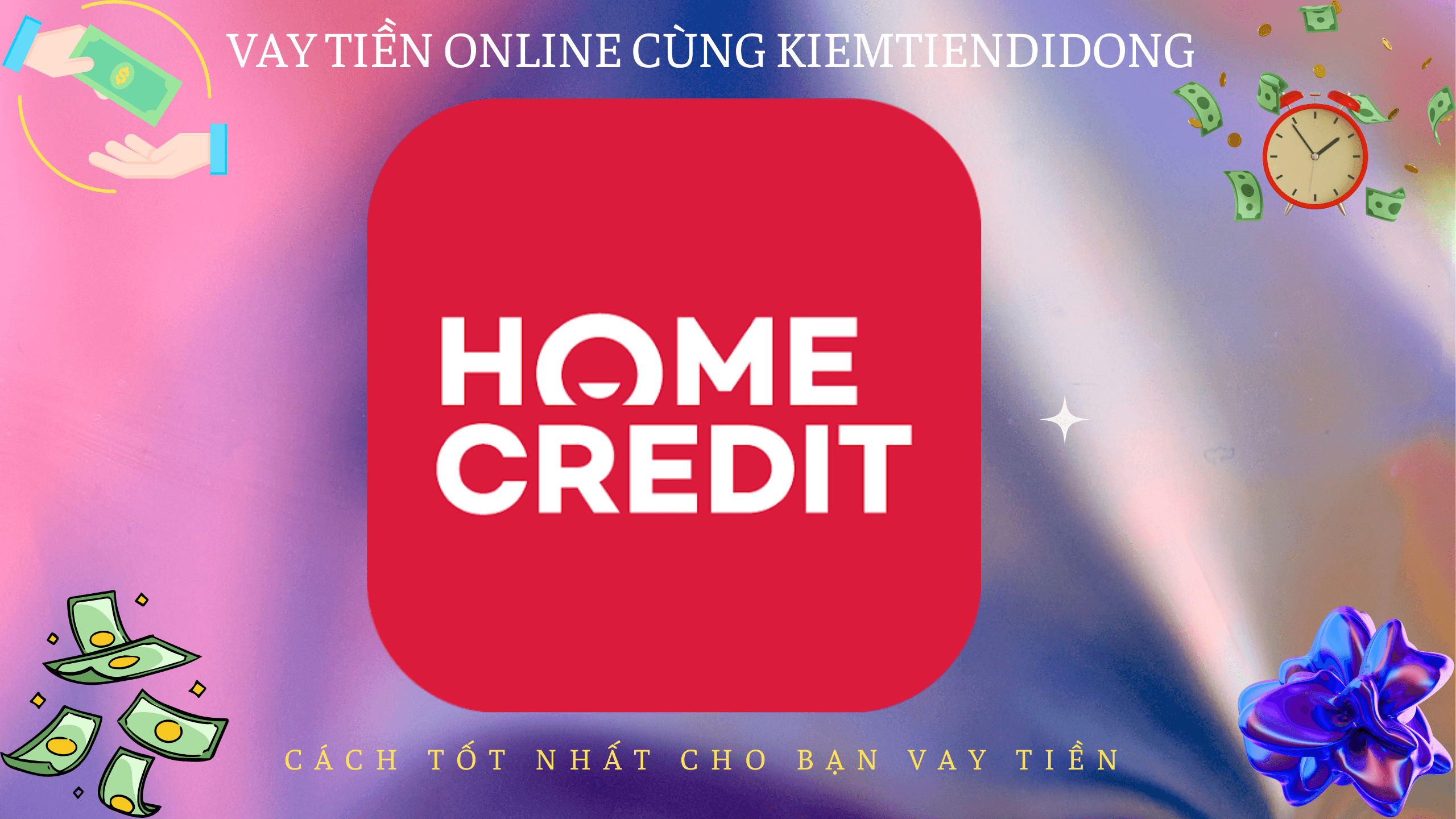 Home Credit Tài Chính Online​