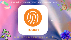 Touch Vay nhanh Mirae Asset VN