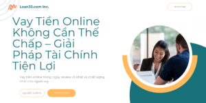 Vay Tiền Online Không Cần Thế Chấp – Giải Pháp Tài Chính Tiện Lợi