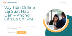 Vay Tiền Online Lãi Suất Hấp Dẫn – Không Cần Lo Chi Phí