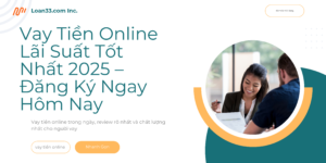 Vay Tiền Online Lãi Suất Tốt Nhất 2025 – Đăng Ký Ngay Hôm Nay