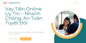 Vay Tiền Online Uy Tín – Nhanh Chóng, An Toàn Tuyệt Đối